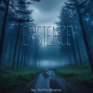 Обложка для theShinyLance - Existence