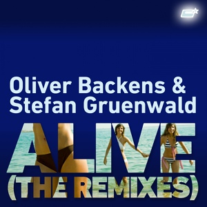 Обложка для Oliver Backens & Stefan Gruenwald - Alive