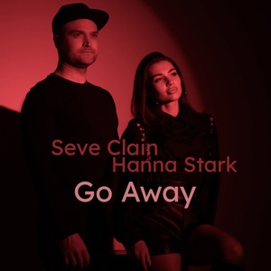 Обложка для Seve Clain, Hanna Stark - Go Away