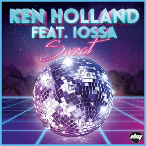 Обложка для Ken Holland feat. Iossa - Sweat