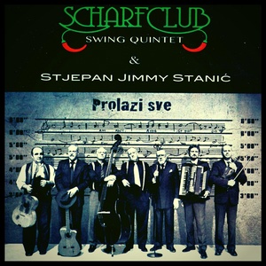 Обложка для Scharf Club Swing Quintet, Stjepan Jimmy Stanić - Samo za me sav taj čar