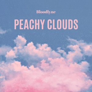 Обложка для Bloodlyne - Peachy Clouds