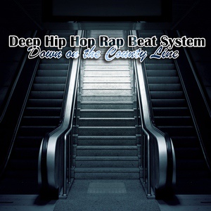 Обложка для Deep Hip Hop Rap Beat System - Down on the County Line