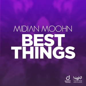 Обложка для Midian Moohn - Best Things (99ers Remix Edit)