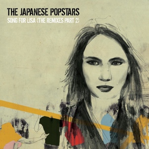 Обложка для The Japanese Popstars - Song For Lisa (Screendeath Remix) (feat. Lisa Hannigan)