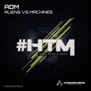 Обложка для [HT] ADM - Aliens & Machines