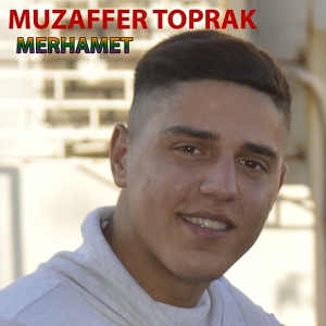 Обложка для Muzaffer Toprak - Geldim