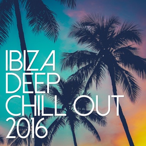 Обложка для Ibiza Chill Out Classics - Sunrise