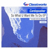 Обложка для Cardopusher - So What U Want Me To Do