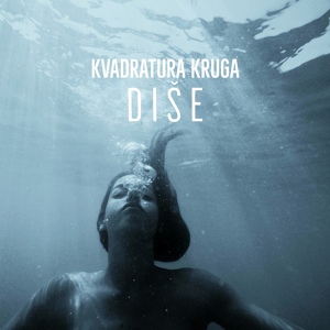 Обложка для Kvadratura kruga - Diše