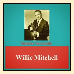 Обложка для Willie Mitchell - Sunrise Serenade