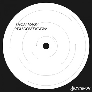 Обложка для Thom Nagy - You Don't Know
