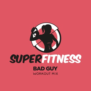 Обложка для SuperFitness - Bad Guy