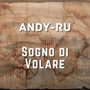 Обложка для Andy-Ru - Sogno di Volare ("The Dream of Flight") [From "Civilization: VI"]