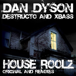 Обложка для Dan Dyson, Destructo, X-Bass - House Roolz