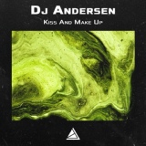 Обложка для Dj Andersen - Kiss And Make Up