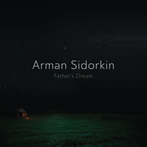 Обложка для Arman Sidorkin - Father's Dream