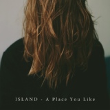 Обложка для ISLAND - A Place You Like