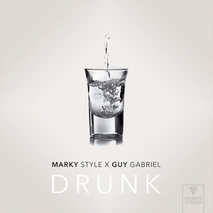 Обложка для Marky Style, Guy Gabriel - Drunk