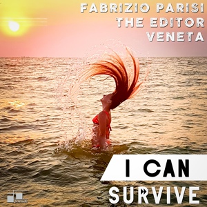 Обложка для Fabrizio Parisi, The Editor, Veneta - I Can Survirve