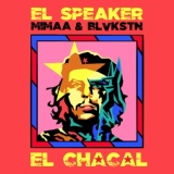 Обложка для El Speaker feat. MIMAA - El Chacal