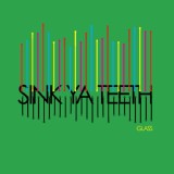 Обложка для Sink Ya Teeth - Glass