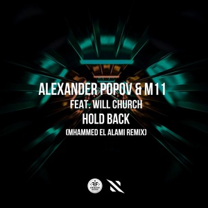 Обложка для Alexander Popov, M11, Mhammed El Alami feat. Will Church - Hold Back