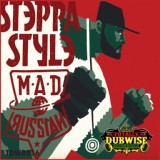 Обложка для Steppa Style feat. Max RubaDub - Mad Russian