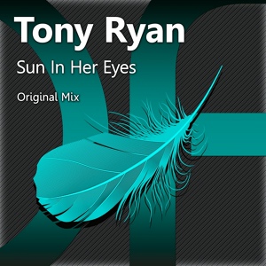 Обложка для Tony Ryan - Sun In Her Eyes (Original Mix)