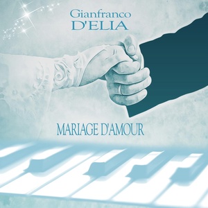 Обложка для GIANFRANCO D'ELIA - Mariage d'amour