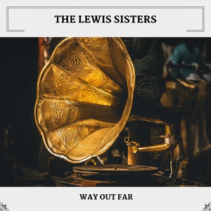 Обложка для The Lewis Sisters - But Not For Me