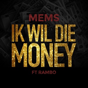 Обложка для Mems feat. Rambo feat. Rambo - Ik wil die money