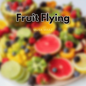 Обложка для Musa Maaz - Fruit Flying