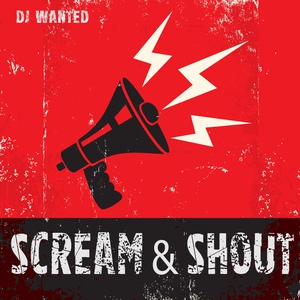 Обложка для DJ Wanted - Scream & Shout