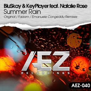 Обложка для BluSkay & KeyPlayer ft. Natalie Rose - Summer Rain (Original Mix)