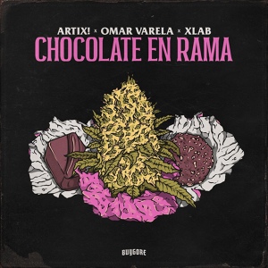 Обложка для OMAR VARELA, ARTIX!, XLAB - CHOCOLATE EN RAMA [EDITED FOR HEADPHONES]