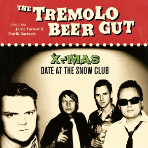 Обложка для The Tremolo Beer Gut feat. Jarno Varsted, Patrik Bartosch - X-mas Date at The Snow Club