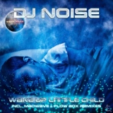 Обложка для DJ Noise - Wake up Little Child