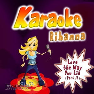 Обложка для Karaoke - Love the Way You Lie (Part II) - Karaoke [Rihanna & Eminem]