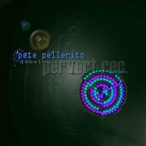 Обложка для Pete Pellerito - Loosing Control , A-Side