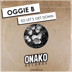 Обложка для Oggie B - So Let's Get Down