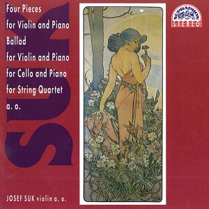 Обложка для Josef Suk, Jan Panenka - Four Pieces for Violin and Piano, Op. 17, .: Appassionato