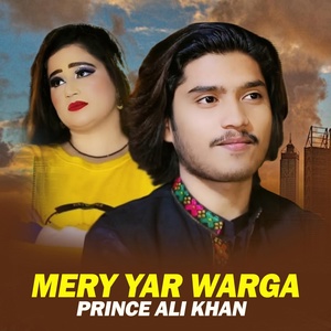 Обложка для Prince Ali Khan - Mery Yar Warga