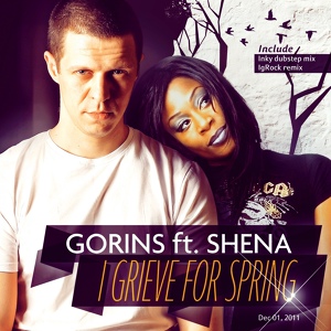 Обложка для Gorins feat. Shena feat. Shena - I Grieve For Spring feat. Shena