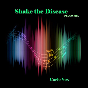 Обложка для Carlo Vox - Shake the disease
