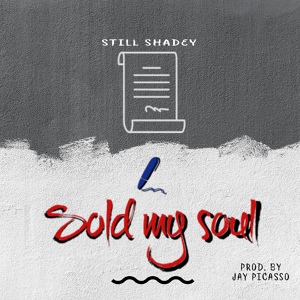 Обложка для Still Shadey - Sold My Soul