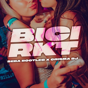 Обложка для Seba Bootleg, Crisma DJ - Bici RKT