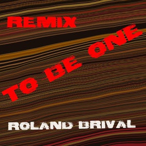 Обложка для Roland Brival - To Be One