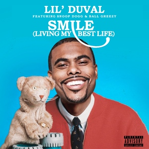 Обложка для Lil Duval feat. Snoop Dogg & Ball Greezy - Smile Bitch [MMB]