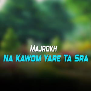 Обложка для Majrokh - Zargye De Sabrwa Was